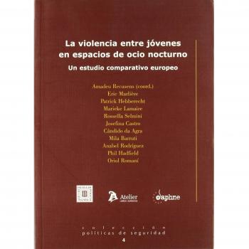 Violencia entre jovenes en espacios de ocio nocturno, la. Un estudio comparativo europeo.