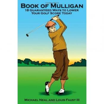 Libro de Mulligan: 18 Formas Garantizadas de Bajar Tu Puntuación en Golf Hoy - Michael Neal (Tapa Blanda)