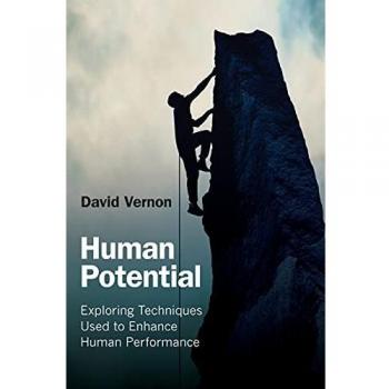 Human Potential: Exploring Techniques Used to Enhance Human Performance