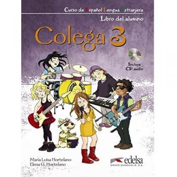 Colega 3 - pack alumno + ejercicios + CD audio: Libro del alumno + CD+ Cuaderno de ejercicios