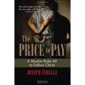The Price to Pay: A Muslim's Journey to Christianity - Joseph Fadelle