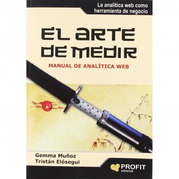 El arte de medir: Manual de analítica Web