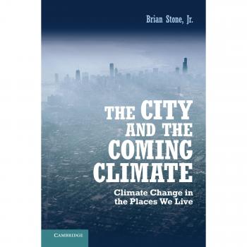 The City and the Coming Climate: Climate Change in the Places We Live
