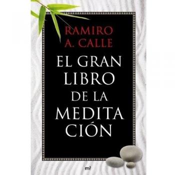 El gran libro de la meditación - Ramiro A Calle