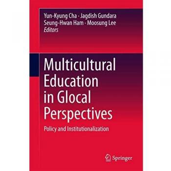 Glocal Perspectives on Multicultural Education: Policy and Institutionalization Guide
