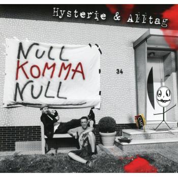 Hysterie & Alltag