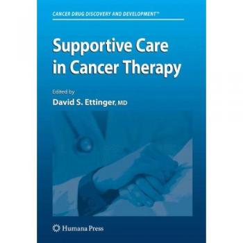 Supportive Care in Cancer Therapy: Comprehensive Guide for Drug Discovery and Development