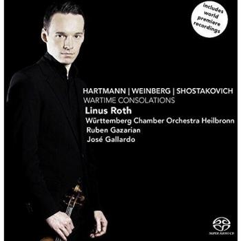 Hartmann, Weinberg, Chostakovitch : Wartime Consolations, oeuvres concertantes funèbre pour violon. Roth, Gazarian, Galalrdo. - Ruben Gazarian Württembergisches Kammerorchester Heilbronn Linus Roth Jose Gallardo