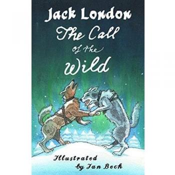El Llamado de la Naturaleza y Otras Historias: Cuentos de Jack London