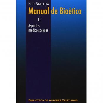Manual de bioética: Manual De Bioetica. II. Aspectos medico: 2