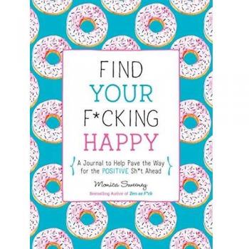 Find Your F*cking Happy