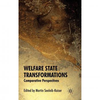 Welfare State Transformations: Comparative Perspectives