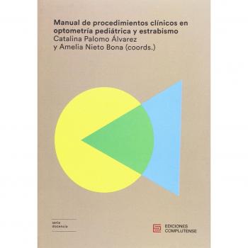 Manual procedimientos clínicos en optometría pediátrica y estrabismo