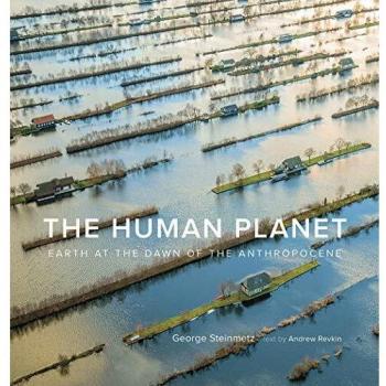 The Human Planet: Earth at the Dawn of the Anthropocene