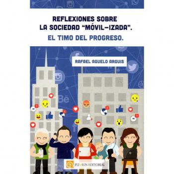 Reflexiones sobre la sociedad «móvil-izada». El timo del progreso