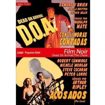 Programa Doble - Film Noir D.O.A/The Chase