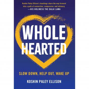Wholehearted: Slow Down, Help Out, Wake Up