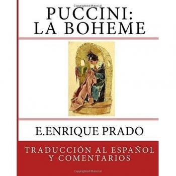 Puccini: La Boheme: Traduccion al Espanol y Comentarios