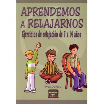 Aprendemos a Relajarnos: Ejercicios de relajación de 7 a 14 años: 10