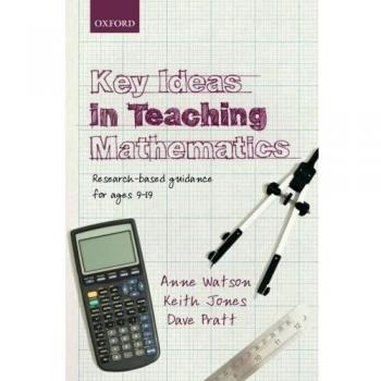 Key Ideas in Teaching Mathematics: Research-Based Guidance For Ages 9-19