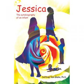 Jessica: La Autobiografía de un Infante - Relato Personal y Reflexiones sobre la Infancia