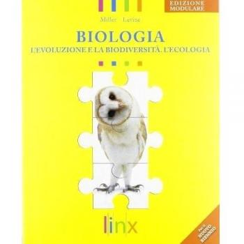 Biologia. L'evoluzione, la biodiversità, l'ecologia. Ediz. modulare. Per le Scuole superiori. Con espansione online