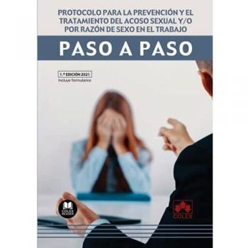 Protocolo para la prevención y el tratamiento del acoso sexual y/o por razón de sexo en el trabajo. Paso a paso: 1