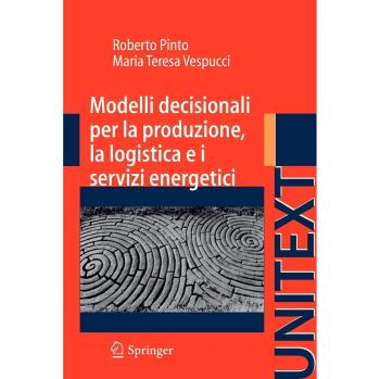 Modelli decisionali per la produzione, la logistica ed i servizi energetici