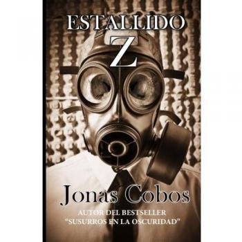 Estallido Z: Volume 1