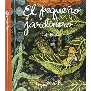 El Pequeño Jardinero - Emily Hughes