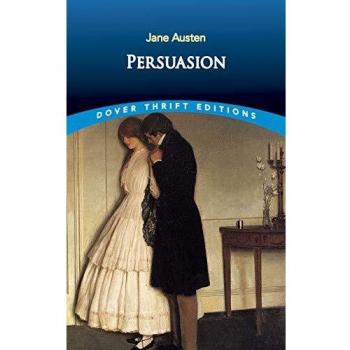 Persuasion: A Classic Novel by Jane Austen - Timeless Romance and Intrigue