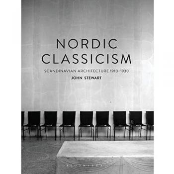 Nordic Classicism: Scandinavian Architecture 1910-1930