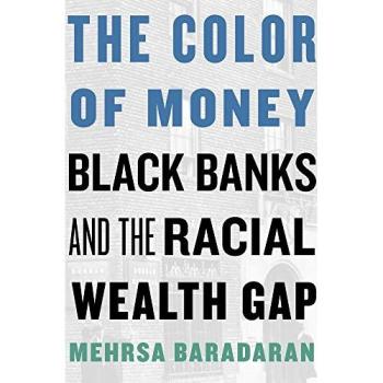 The Color of Money: Black Banks and the Racial Wealth Gap