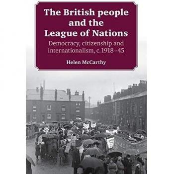 Libro El Pueblo Británico y la Liga de Naciones: Democracia, Ciudadanía e Internacionalismo, c. 1918-45 - Edición en Rústica