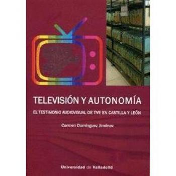 Televisión y autonomía. El testimonio audiovisual de TVE en Castilla y León