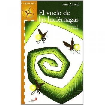 El vuelo de las luciérnagas - Ana Alcolea