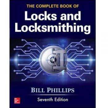 The Complete Book of Locks and Locksmithing, Seventh Edition