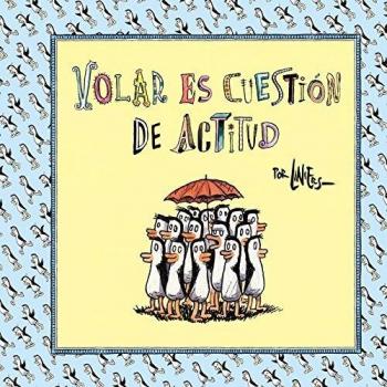Volar es cuestión de actitud - LINIERS