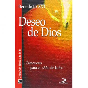 Deseo De Dios. Catequesis para El Aﾥo De