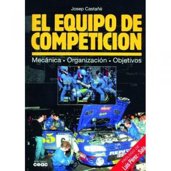 El equipo de competición: Mecánica · Organización · Objetivos