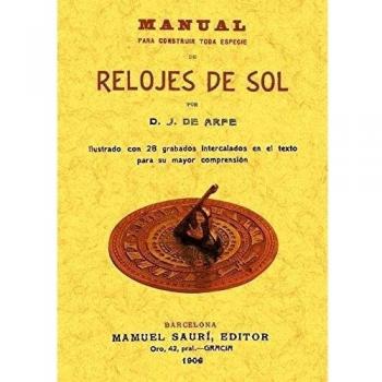 Manual para construir toda especie de relojes de sol.