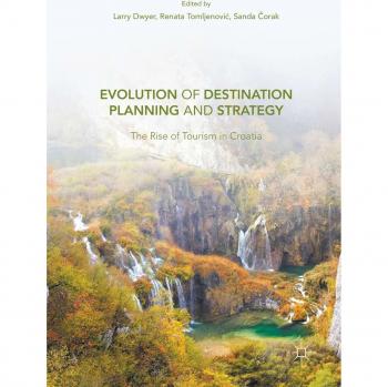 Evolution of Destination Planning and Strategy: The Rise of Tourism in Croatia