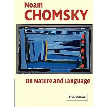 Noam Chomsky: On Nature and Language - Paperback Edition