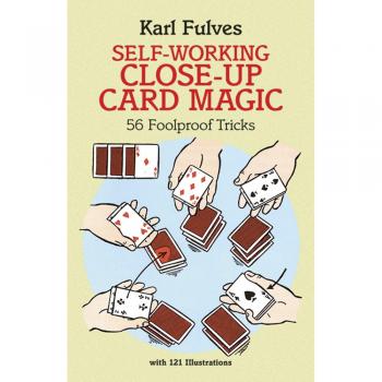 Self-Working Close-Up Card Magic: 56 Foolproof Tricks: 53 Foolproof Tricks