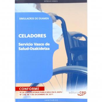 Celadores del Servicio Vasco de Salud-Osakidetza. Simulacros de Examen