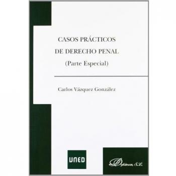 Casos prácticos de Derecho Penal. Parte especial