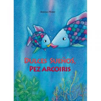 Dulces sueños, pez Arcoíris