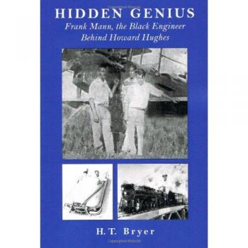 Hidden Genius: The Untold Story of Frank Mann, Howard Hughes' Black Engineer