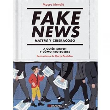 Fake News. Haters y ciberacoso: A quién sirven y cómo protegerse