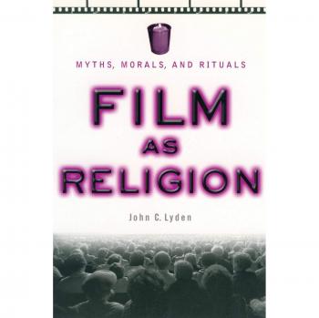 Film as Religion: Myths, Morals, Rituals: Myths, Morals, and Rituals